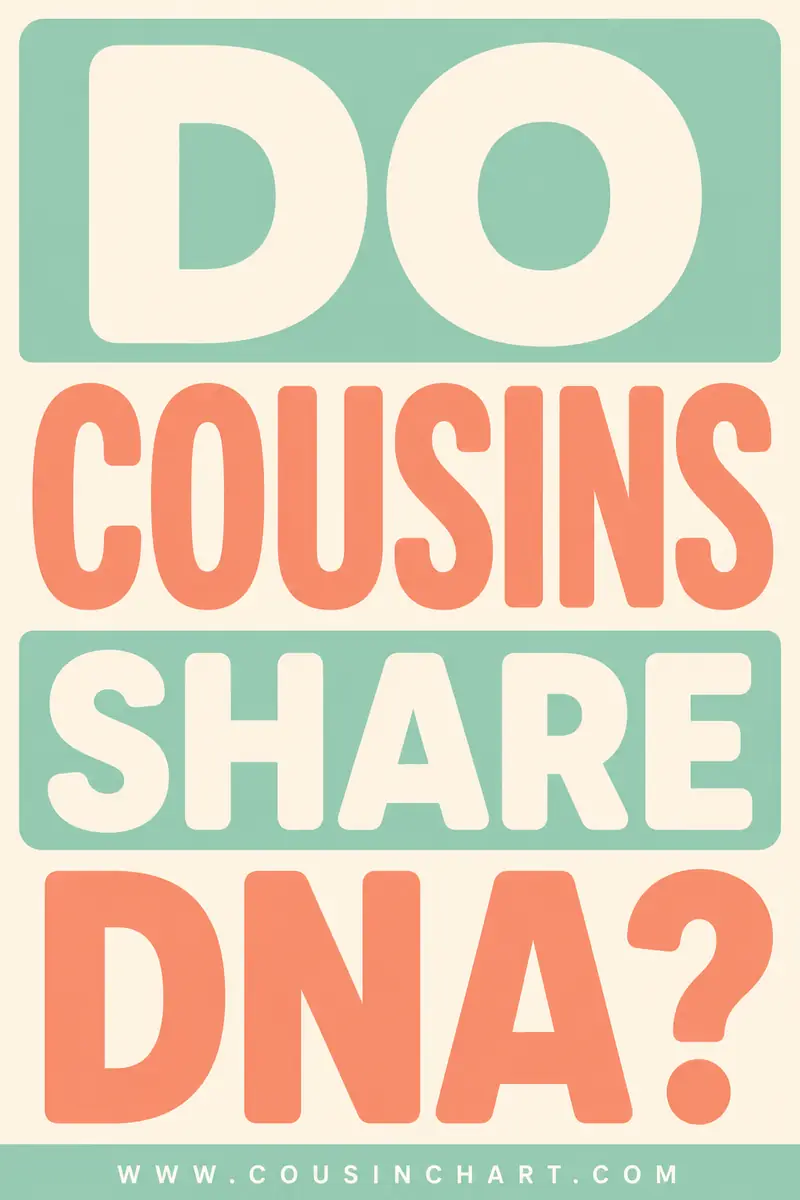 Do Cousins Share DNA?